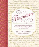 Persuasion: The Complete Novel, Featuring the Characters' Letters and Papers, Written and Folded by Hand