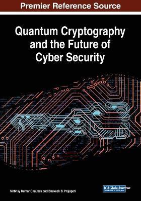 Quantum Cryptography and the Future of Cyber Security - cover