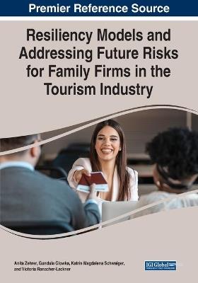 Resiliency Models and Addressing Future Risks for Family Firms in the Tourism Industry - cover