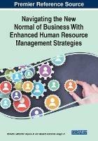 Navigating the New Normal of Business With Enhanced Human Resource Management Strategies