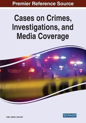 Cases on Crimes, Investigations, and Media Coverage - cover