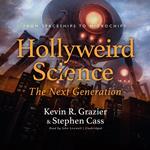 Hollyweird Science: The Next Generation