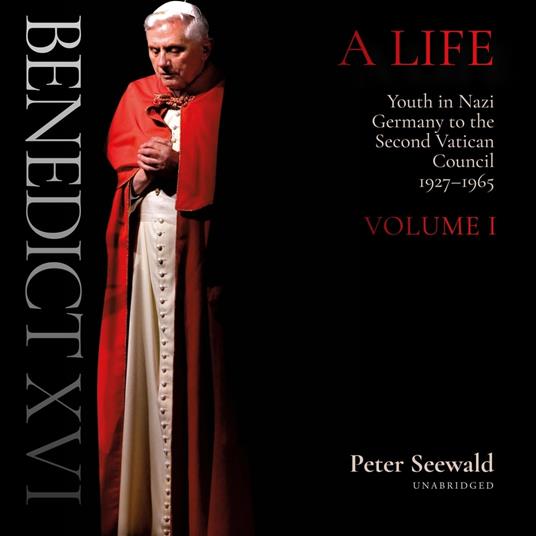 Benedict XVI: A Life