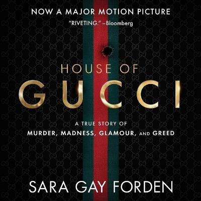 The House of Gucci: A Sensational Story of Murder, Madness, Glamour, and  Greed - Libro in lingua inglese - HarperCollins - | IBS