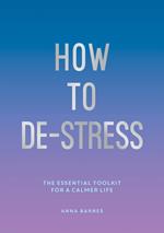 How to De-Stress