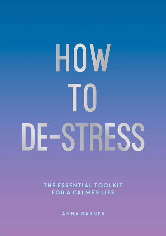 How to De-Stress