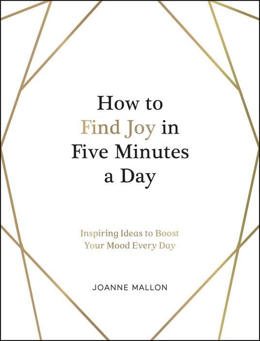 How to Find Joy in Five Minutes a Day