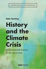 History and the Climate Crisis: Environmental History in the Classroom