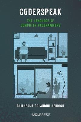 Coderspeak: The Language of Computer Programmers - Guilherme Orlandini Heurich - cover