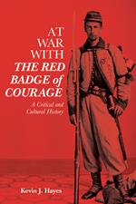 At War with <i>The Red Badge of Courage</i>