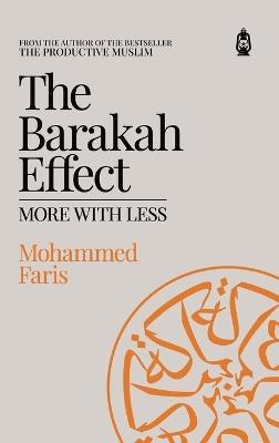 The Barakah Effect: More with Less - Mohammed A Faris - cover