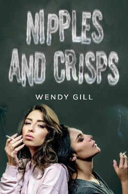 Nipples And Crisps - Wendy Gill - cover