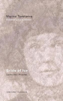 Bride of Ice: Selected Poems - Marina Tsvetaeva - cover