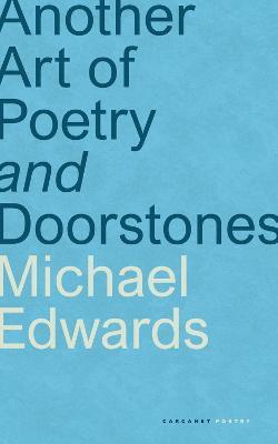 Another Art of Poetry and Doorstones - Michael Edwards - cover