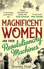 Magnificent Women and their Revolutionary Machines