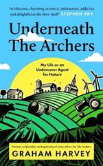 Underneath The Archers: Nature’s secret agent on Britain’s longest-running drama