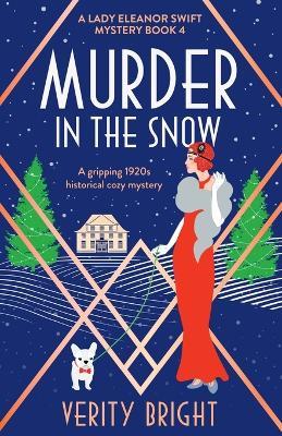 Murder in the Snow: A gripping 1920s historical cozy mystery - Verity Bright - cover