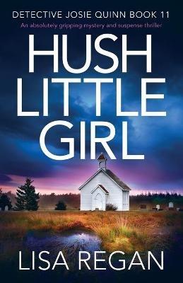 Hush Little Girl - Lisa Regan - cover