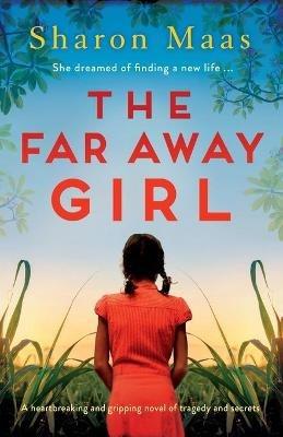 The Far Away Girl: A heartbreaking and gripping novel of tragedy and secrets - Sharon Maas - cover