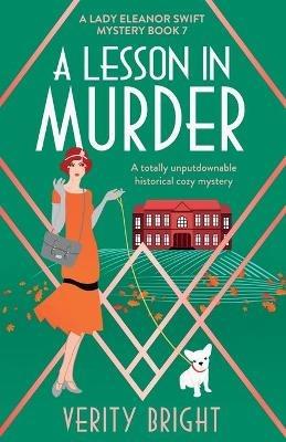 A Lesson in Murder: A totally unputdownable historical cozy mystery - Verity Bright - cover