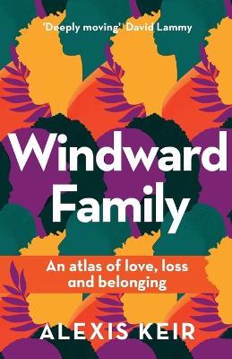 Windward Family: An atlas of love, loss and belonging - Alexis Keir - cover