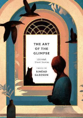 The Art of the Glimpse: 100 Irish short stories - cover