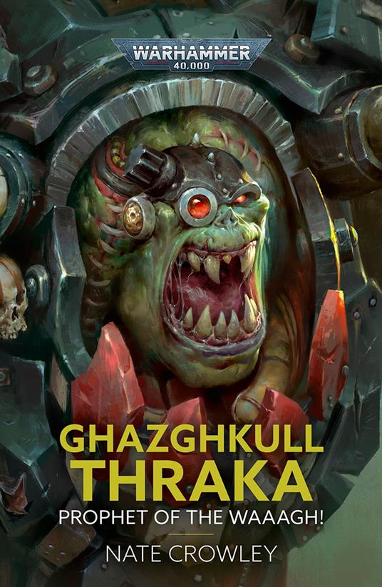 Ghazghkull Thraka: Prophet of the Waaagh!