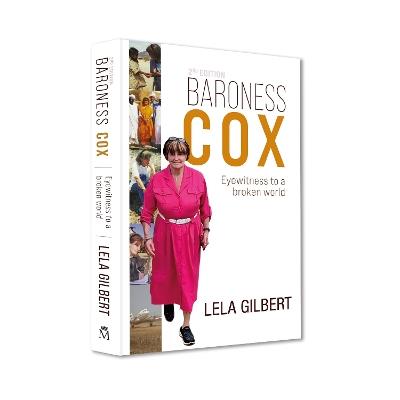 Baroness Cox 2nd Edition: Eyewitness to a broken world - Lela Gilbert - cover