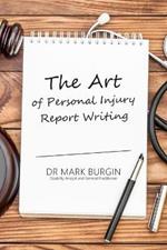 The Art of Personal Injury Report Writing