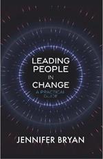 Leading People in Change: A Practical Guide