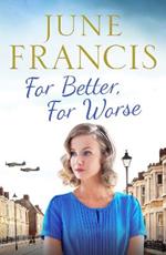 For Better, For Worse: A Second World War saga of love and heartache