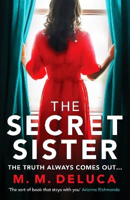 The Secret Sister: A compelling suspense novel about family and secrets - M. M. DeLuca - cover