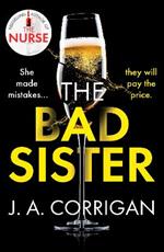 The Bad Sister: A tense and emotional psychological thriller with an unforgettable ending