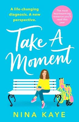 Take A Moment: The most heartwarming romance you'll read this year - Nina Kaye - cover