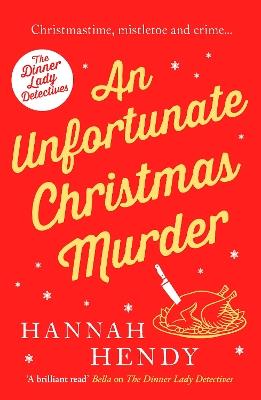 An Unfortunate Christmas Murder: A charming and festive British cosy mystery - Hannah Hendy - cover