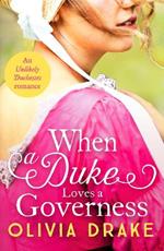 When a Duke Loves a Governess: A heartwarming historical Regency romance