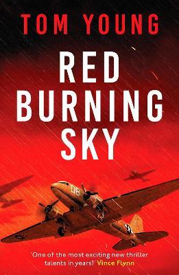 Red Burning Sky: A totally gripping WWII aviation thriller - Tom Young - cover