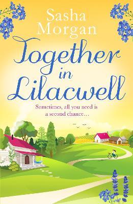Together in Lilacwell: A heartwarming cosy village romance - Sasha Morgan - cover
