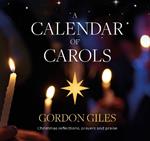 A Calendar of Carols: Christmas reflections, prayers and songs of praise