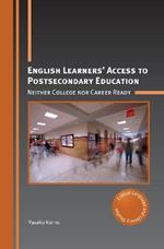 English Learners' Access to Postsecondary Education: Neither College nor Career Ready