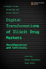 Digital Transformations of Illicit Drug Markets: Reconfiguration and Continuity