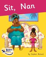 Sit, Nan: Phonics Phase 2