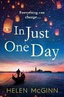 In Just One Day: An unforgettable novel from Saturday Kitchen's Helen McGinn