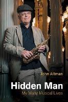 Hidden Man: My Many Musical Lives