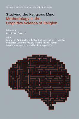 Studying the Religious Mind: Methodology in the Cognitive Science of Religion - cover