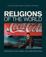 Religions of the World: Questions, Challenges, and New Directions