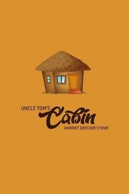 Unlce Tom's Cabin - Harriet Beecher Stowe - cover