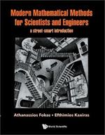 Modern Mathematical Methods For Scientists And Engineers: A Street-smart Introduction