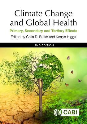 Climate Change and Global Health: Primary, Secondary and Tertiary Effects - cover