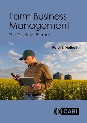 Farm Business Management: The Decisive Farmer - Peter L Nuthall - cover